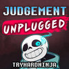 Judgement Unplugged
