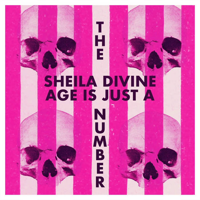 Age Is Just A Number | The Sheila Divine