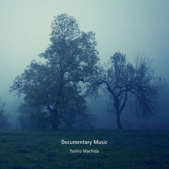 Documentary Music | Yoshio Machida | Amorfon