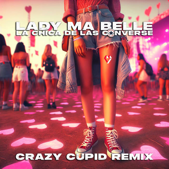Lady Ma Belle - La Chica de las Converse (Crazy Cupid Remix)