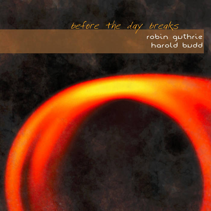 Before The Day Breaks [Album] | Robin Guthrie and Harold