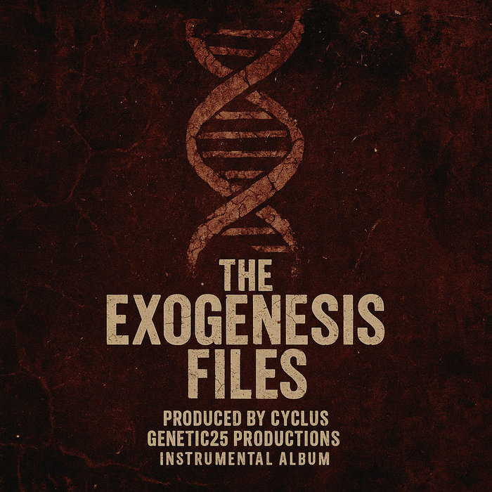 The Exogenesis Files (Produced By Cyclus) | Cyclus (Genetic25 ...