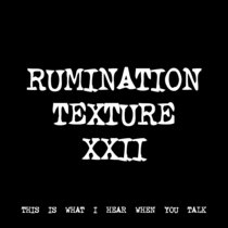 RUMINATION TEXTURE XXII [TF00805] cover art