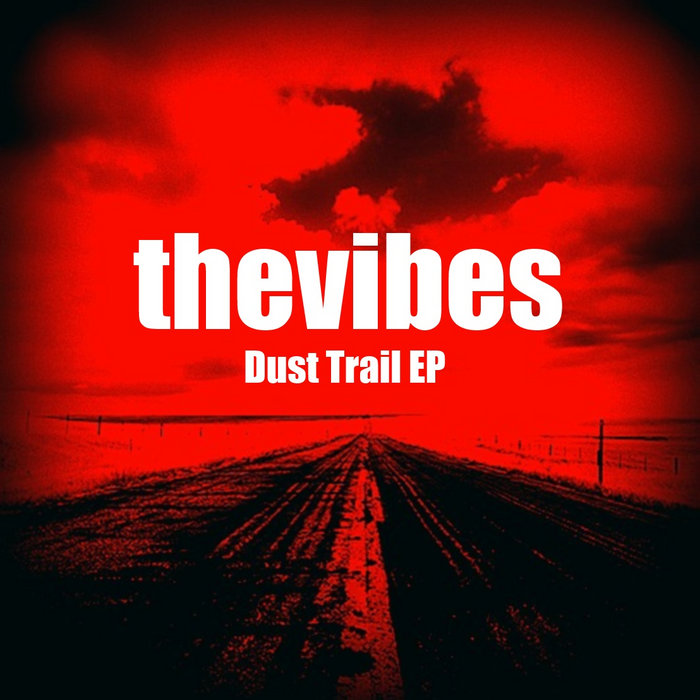 Dust Trail EP TheVibes