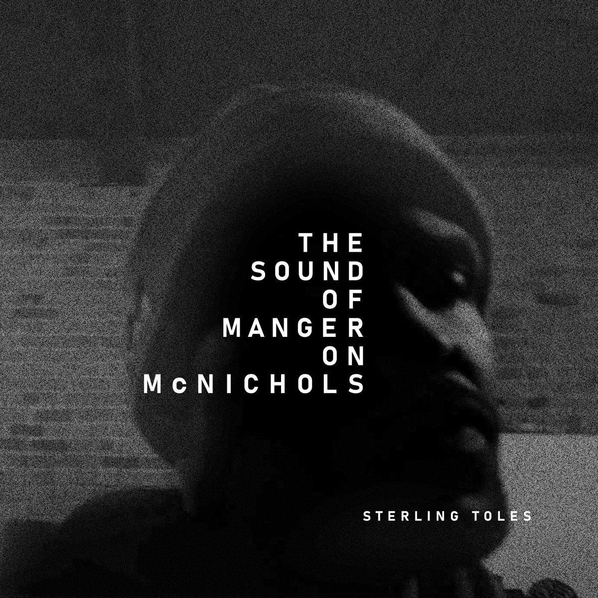 The Sound of Manger on McNichols | Sterling Toles