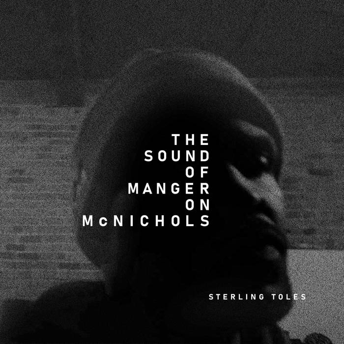 The Sound of Manger on McNichols | Sterling Toles