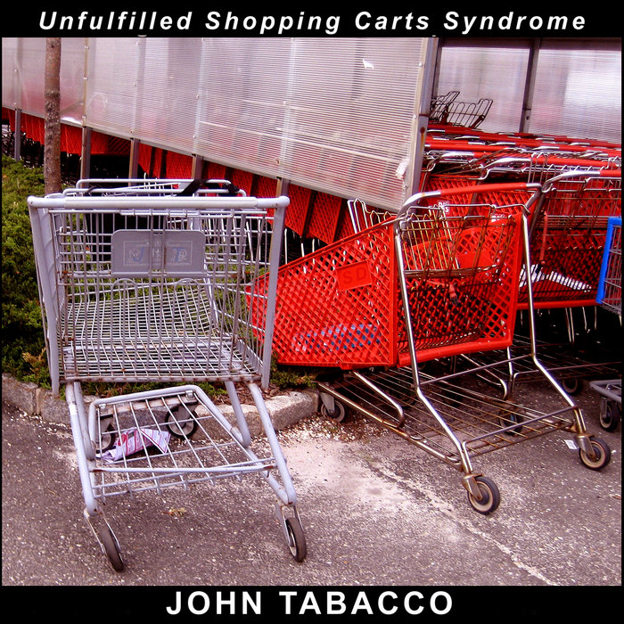Unfulfilled Shopping Carts Syndrome John Tabacco
