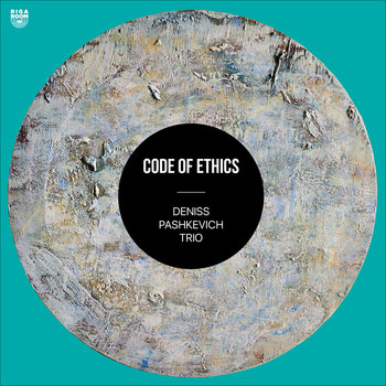 アート・デザイン・音楽 Code of Ethics for Original Printmaking CODE OF ETHICS l | Deniss Pashkevich Trio | RIGA ROOM RECORDS