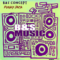 B&S Concept — Funky Jack (Original Mix)