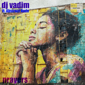 prayers ft abstract rudedj vadim cover