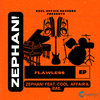 Zephan! Feat. Cool Affair & Bae  Flawless  EP