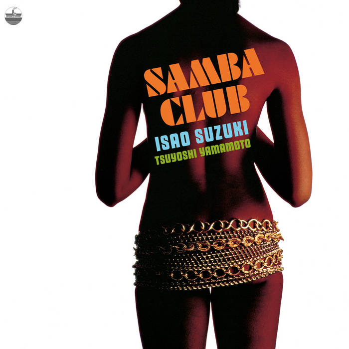 Samba Club | Isao Suzuki / Tsuyoshi Yamamoto | SOUND FUJI