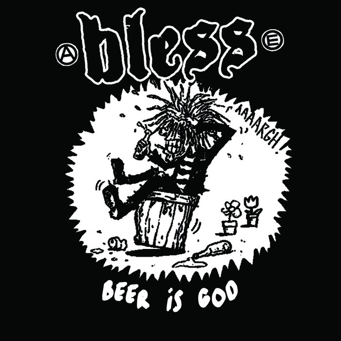 Beer Is God (Dust Noise) | Bless