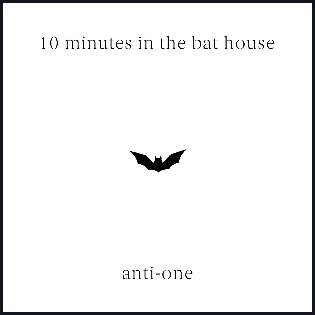 10 Minutes in the Bat House cover