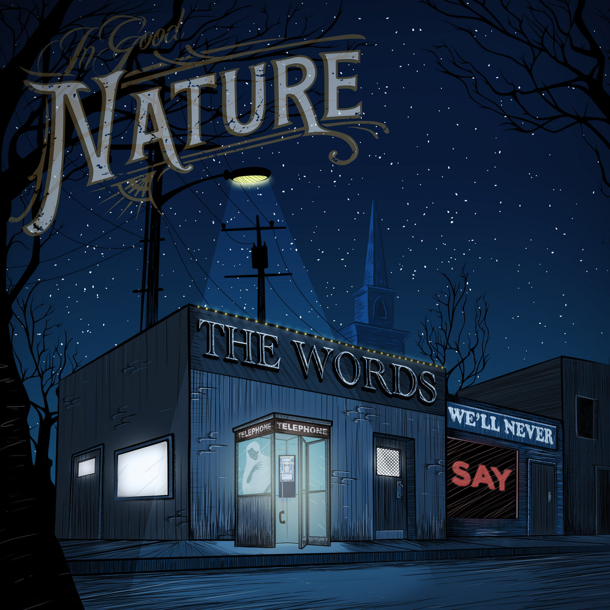 In Good Nature - The Words We'll Never Say [EP] (2017)