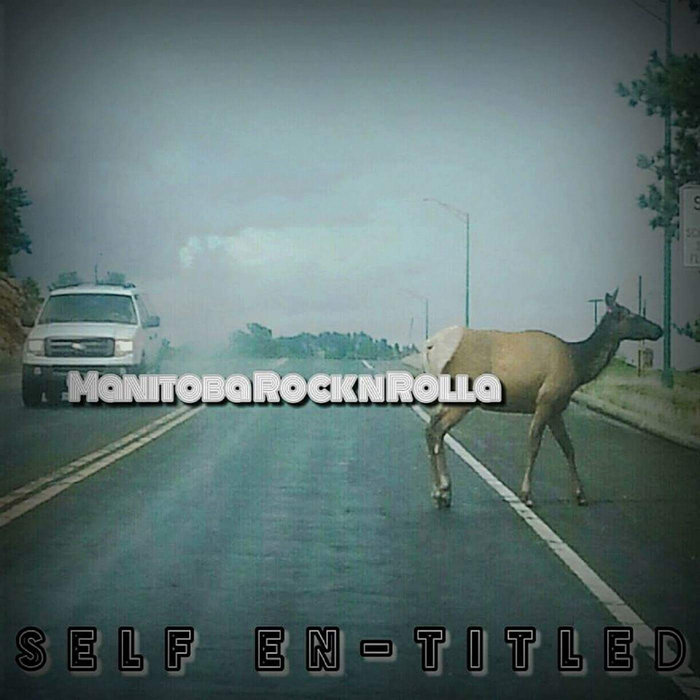 SelfEntitled EP Manitoba Rock n Rolla