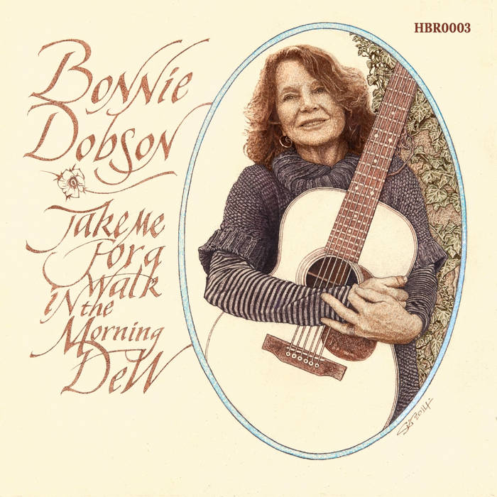 Take Me For A Walk In The Morning Dew | Bonnie Dobson & Her Boys