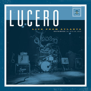 Lucero — Live From Atlanta