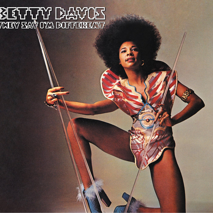 They Say I'm Different | Betty Davis