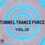Tunnel Trance Force Volume 10