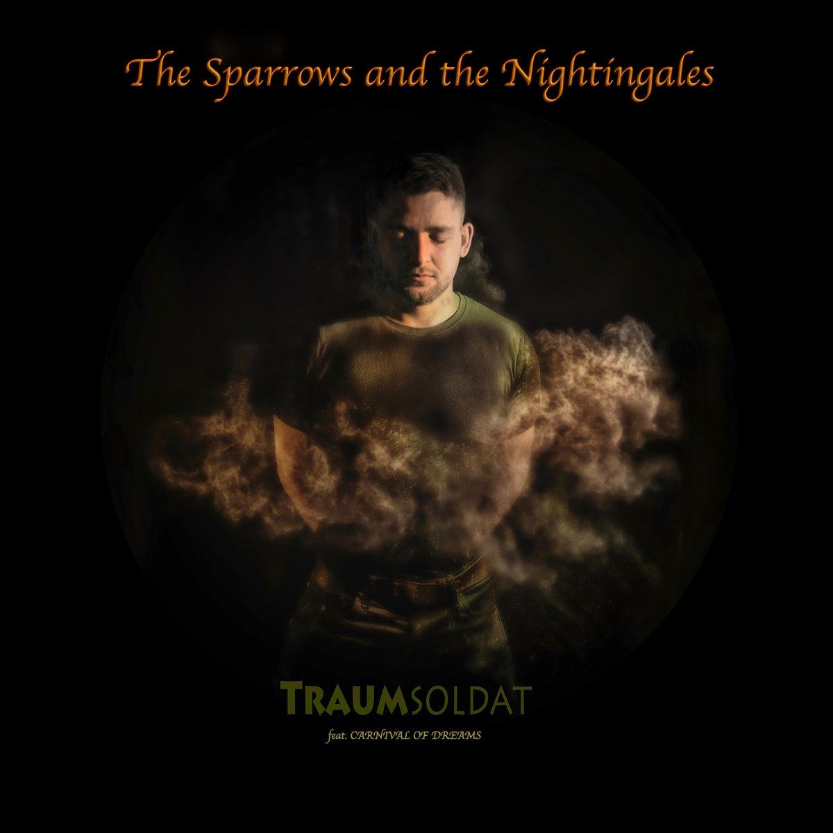 The Sparrows And The Nightingales Traumsoldat feat. Carnival Of Dreams Sub Culture Records