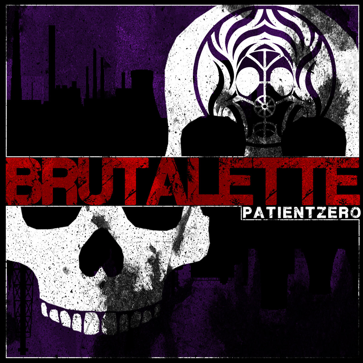 Brutalette | Patient Zero