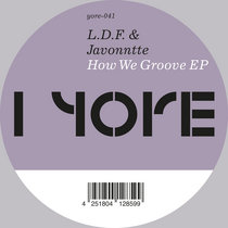 L.D.F & Javonnte - How We Groove (YRE-041) cover art