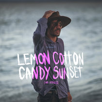 The Making Of "Lemon Cotton Candy Sunset (And Verdugo)" cover art