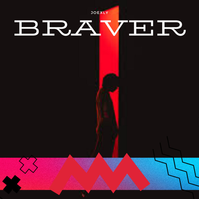 Braver JoexLy