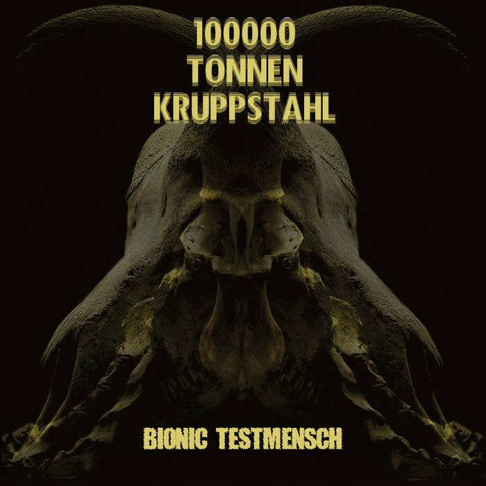 洋楽 Volkszorn / Kruppstahl Bionic Testmensch | 100000 Tonnen Kruppstahl