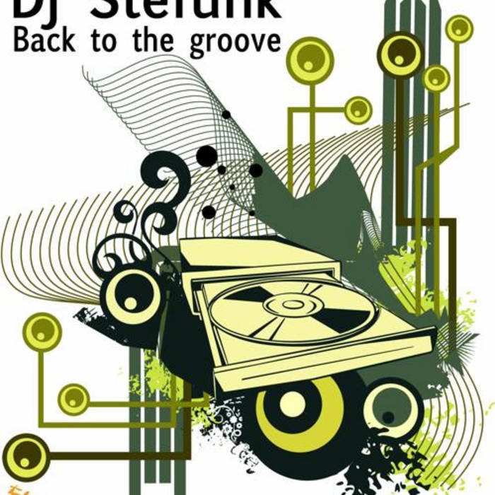 Back to the Groove | DJ Stefunk | Timewarp Music
