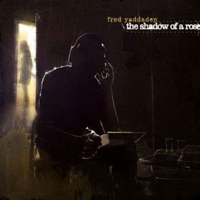 The Shadow Of A Rose | Fred Yaddaden | LZO Records