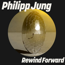 Philipp Jung — Rewind Forward Vol. 1
