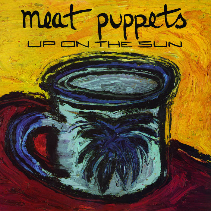 【中古LP】ミートパペッツ UP ON THE SUN 米国オリジナル盤 Up On The Sun | Meat Puppets