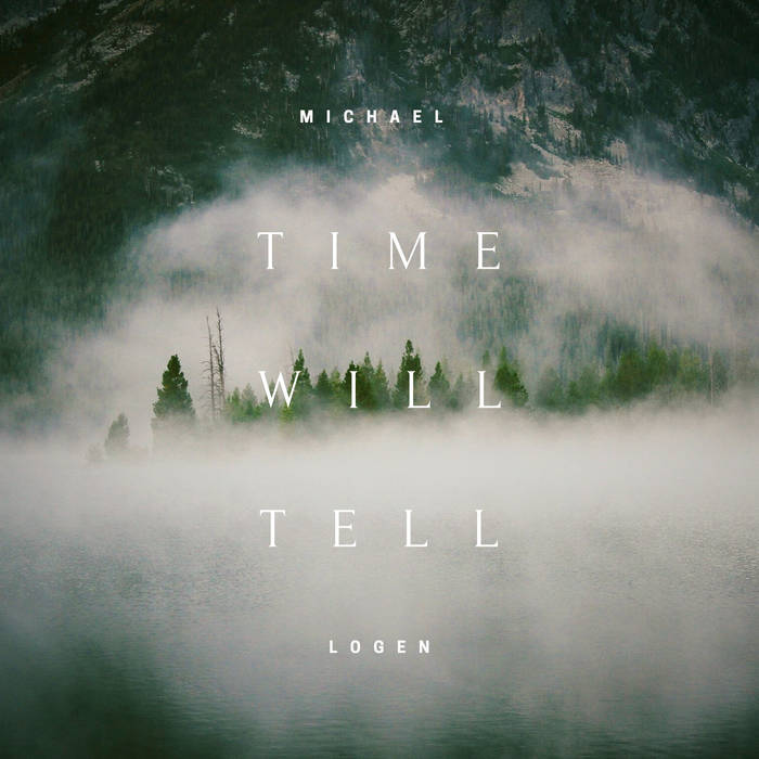 Time Will Tell | Michael Logen