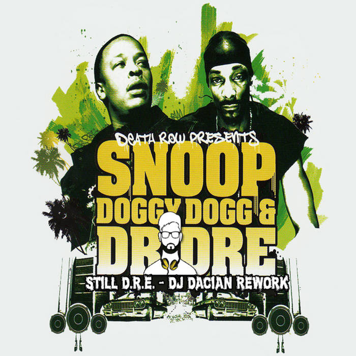 Dr. Dre & Snoop Dogg - Still D.R.E. (DJ Dacian Rework) | DJ Dacian