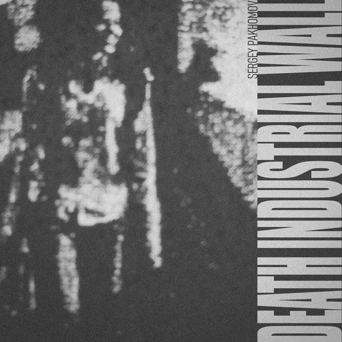 Death Industrial Wall Sergey Pakhomov