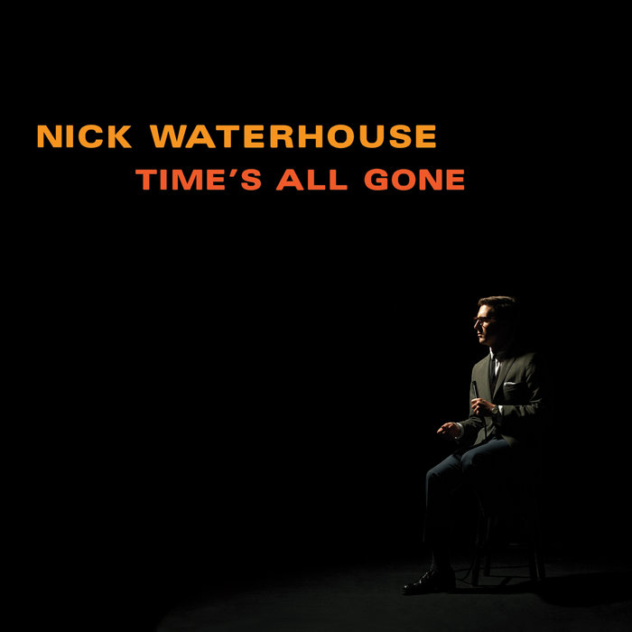 【お気にいる】 Time's All Gone | Nick Waterhouse 洋楽