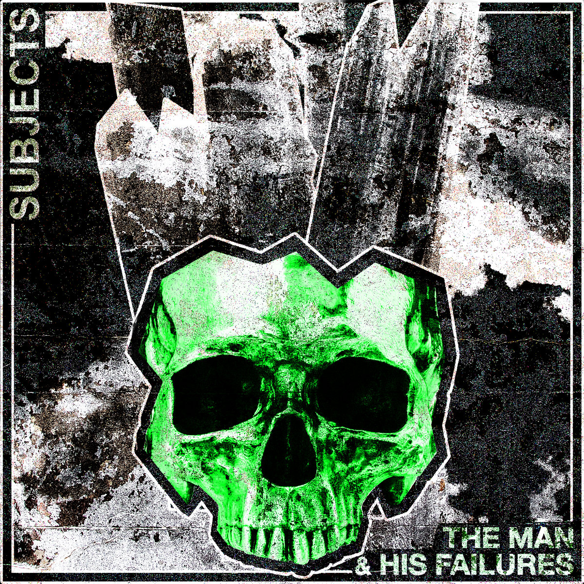 Subjects [EP.] | The Man & His Failures | The Man & His Failures - Official