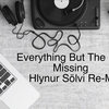 Everything But The Girl - Missing ( Hlynur Sölvi Re-Mix )