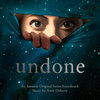 Undone (An Amazon Original Series Soundtrack) Cover Art