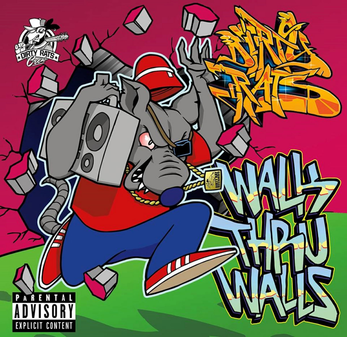 Walk Thru Walls | Dirty Rats Crew | Dirty Rat Records