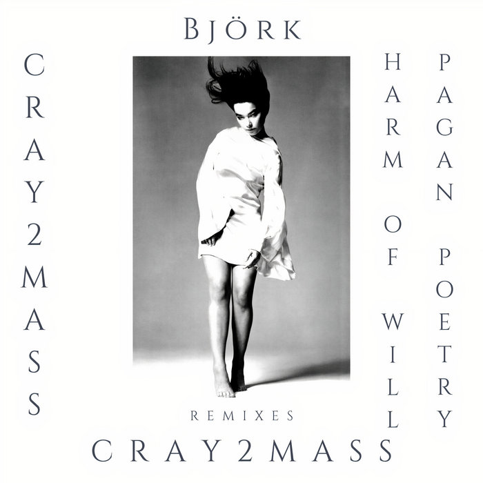 Björk - Pagan Poetry (Cray2mass Remix) [Single Version EP] (2022