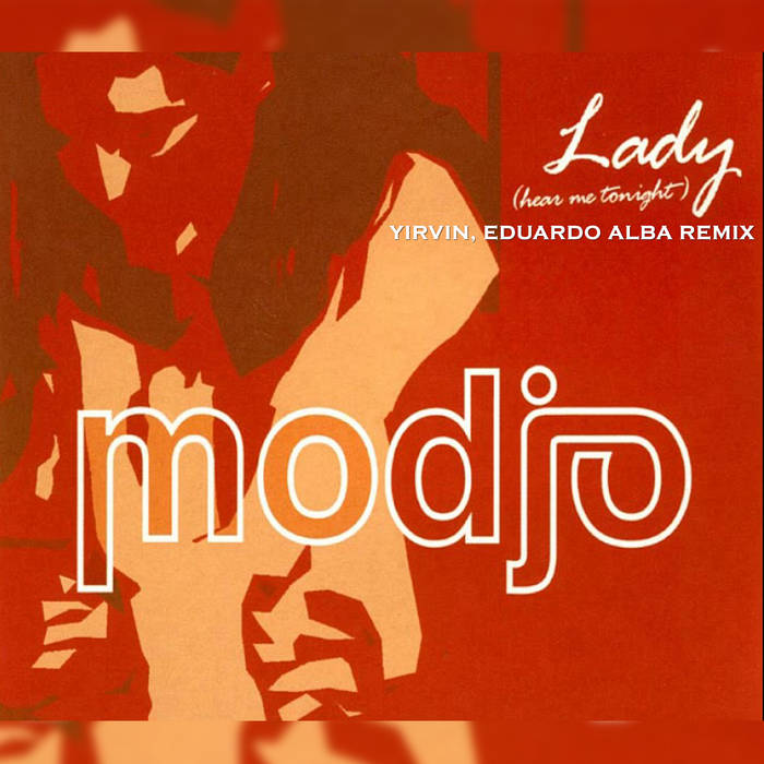 Modjo - Lady (Yirvin, Eduardo Alba Remix) | Yirvin, Eduardo Alba.