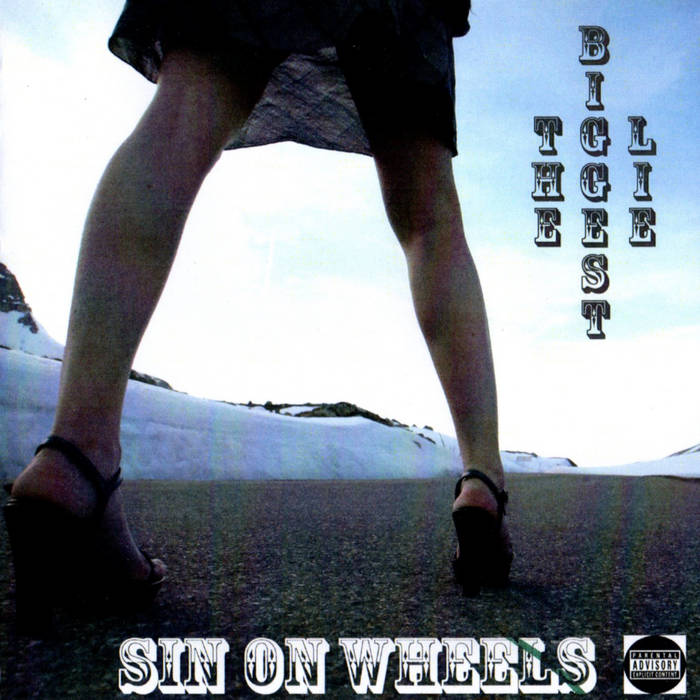 Sin On Wheels - The Biggest Lie