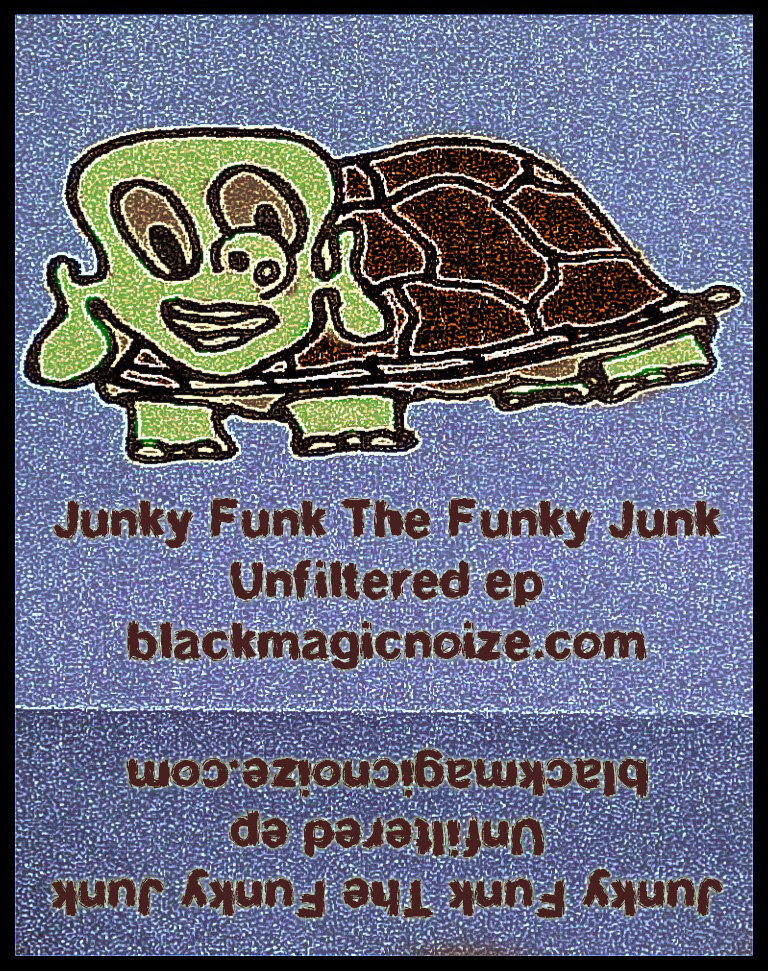 Unfiltered EP Junky Funk The Funky Junk
