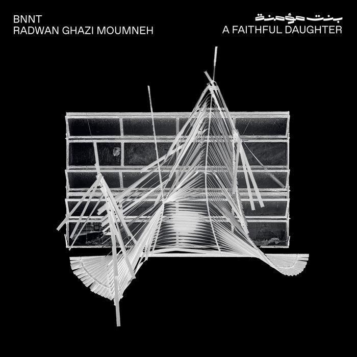 Pochette de A Faithful Daughter par BNNT & Radwan Ghazi Moumneh