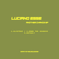 Luciano Esse dbartistsmusique027 — Another Chance ep