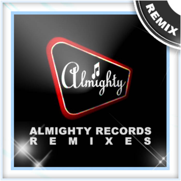 Almighty Records Remixes | Almighty Records | Viverus Studios