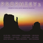 Prophecy 2: A Hearts of Space Native American Collection